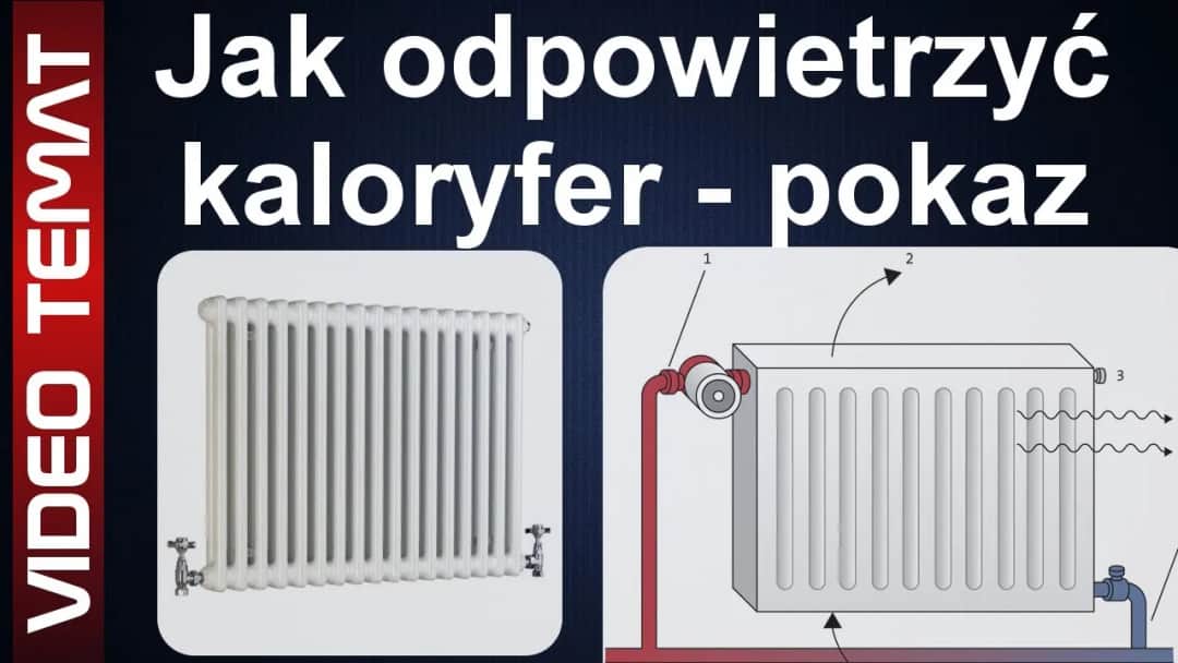 Jak odpowietrzyć grzejniki, aby uniknąć zimnych miejsc i hałasów